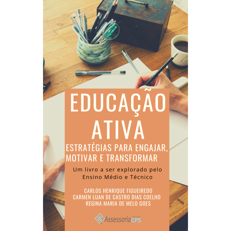 Educação Ativa-Estratégias para Engajar, Motivar e Transformar